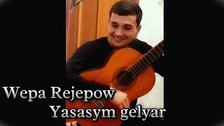 Wepa Rejepow – yasasym gelyar