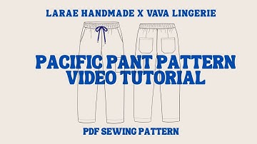 The Pacific Pant Pattern | PDF Sewing Pattern Full Tutorial