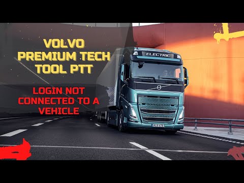 VOLVO Premium Tech Tool PTT. LOGIN not connected to a vehicle