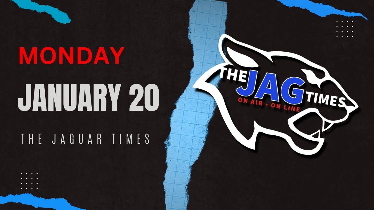 Tuesday, January 20 | The Jaguar Times