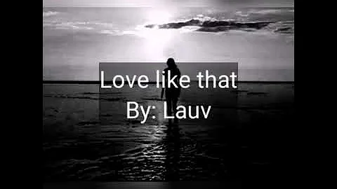 Lauv- Love like that