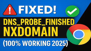 Fix DNS_PROBE_FINISHED_NXDOMAIN Error in Chrome (100% Working | 2025 Update)