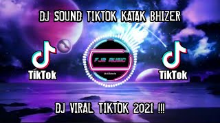 DJ KATAK BHIZER | DJ BREAKBEAT TIKTOK VIRAL | NEVER BE ALONE SOUND KATAK BHIZER TERBARU