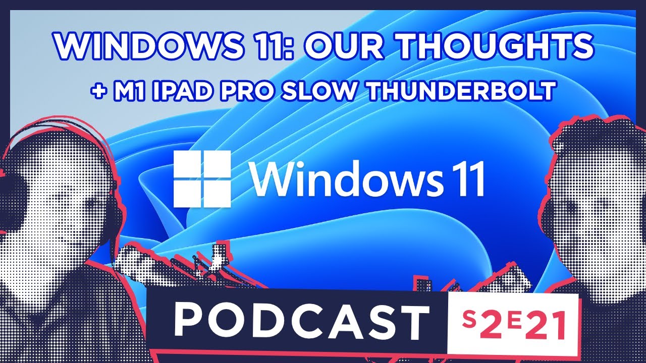 S2 E21 Windows 11 Same Meat Different Gravy M1 IPad Thunderbolt S2 E21 Windows 11 Same Meat Different Gravy M1 IPad Thunderbolt