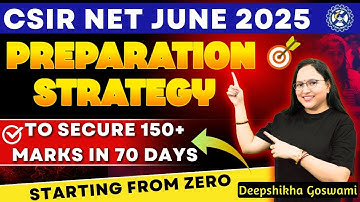 🎯 "150+ Marks Strategy for CSIR NET June 2025 💥 | Last 70 Days Smart Study Plan 🔥"