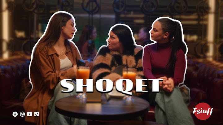 Fsiuff - Shoqet 👭🏻