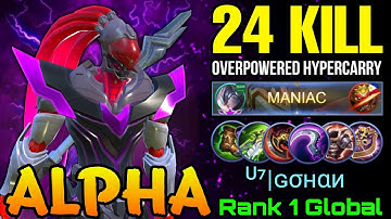 24 Kills Alpha Overpowered HyperCarry! - Top 1 Global Alpha by ᵁ⁷|ɢσнαи - MLBB