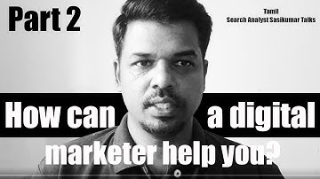 How can a digital marketer help you? Search Analyst Sasikumar Talks. Tamil. #SasikumarTalks