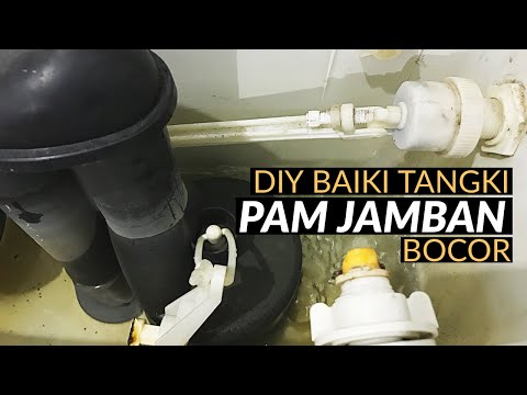 DIY Baiki Tangki Pam Jamban Bocor