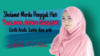 Tholama Asyku Ghoromi || Lirik Arab, Latin dan arti || Sholawat merdu || Nida Salma