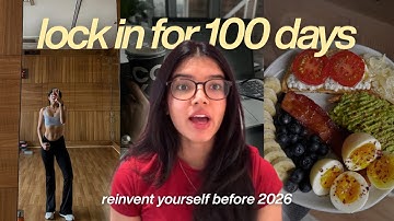 how to reinvent yourself in 100 days | easy steps to CHANGE YOUR LIFE before 2026, lock in NOW