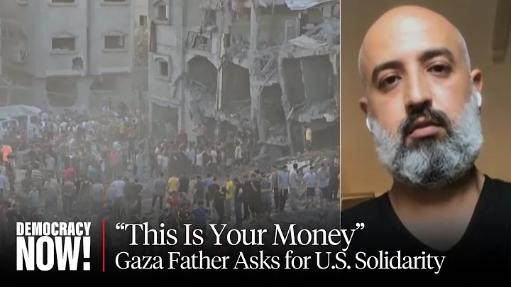 Fermiamo il massacro! Un padre palestinese prega gli americani di smettere di finanziare l'attacco di Israele a Gaza