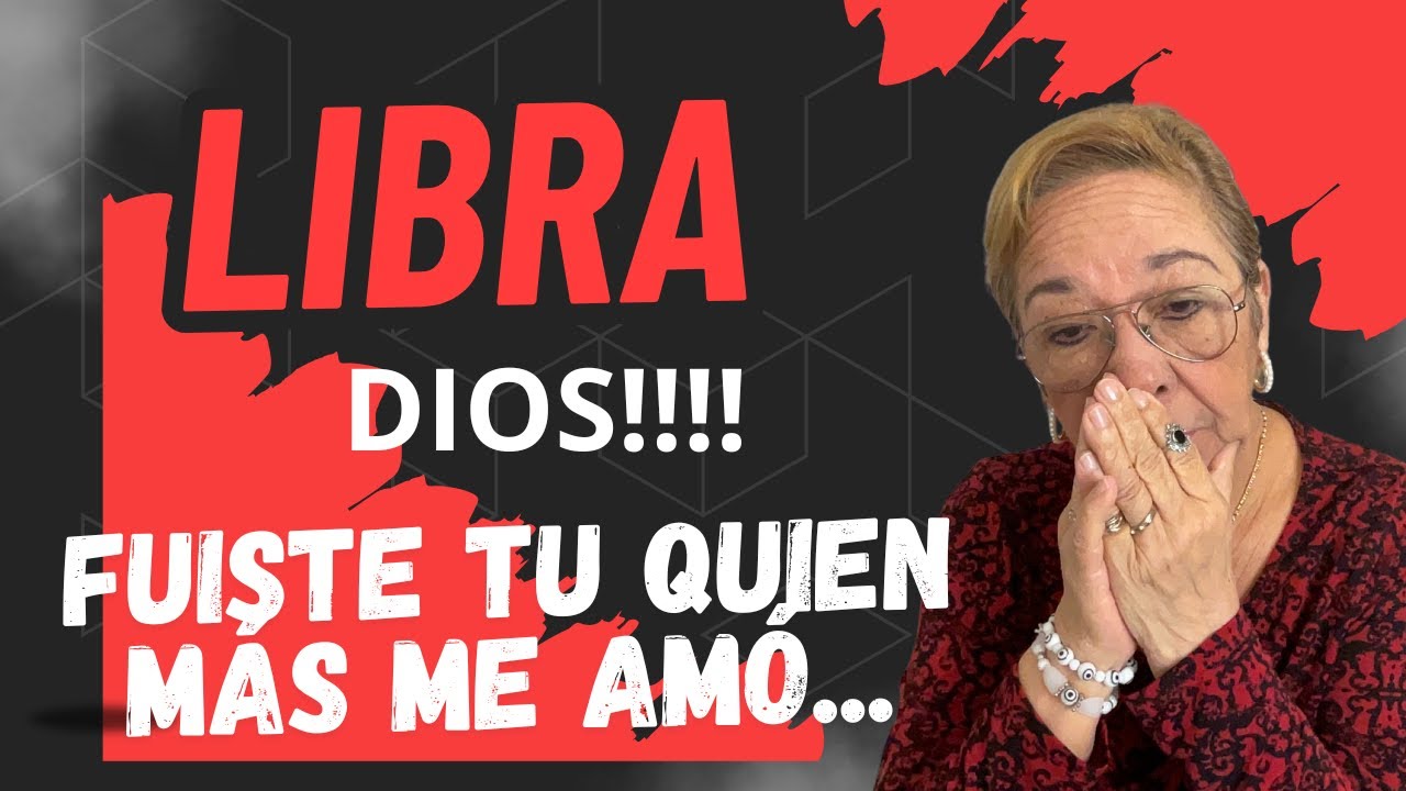 LIBRA AMOR! Se dió cuenta de tantas cosas y ahora no sabe lo que le ...