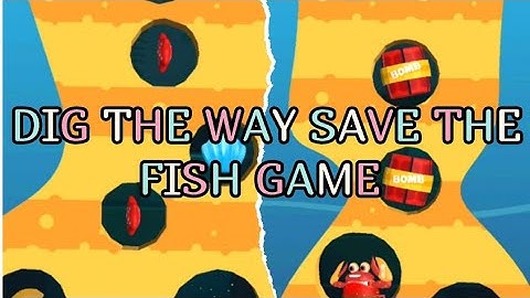 Dig the way save the Fish game 764-824