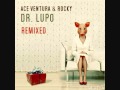 Ace Ventura & Rocky-Dr. Lupo (Symbolic Remix)