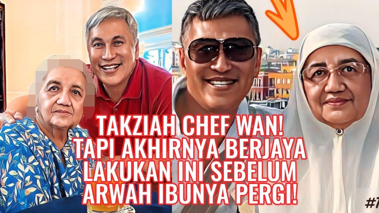 Takziah Chef Wan! Tapi Akhirnya Berjaya Lakukan Ini Sebelum Arwah ...