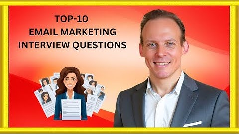 Top 10 Email Marketing Interview Questions and Answers: Digital Marketing Job Interview Prep