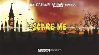 LUM!X, KSHMR, Gabry Ponte ft. Karra - Scare Me (Matson Bootleg)