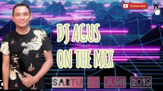 DJ AGUS NOSTALGIA SABTU 2019-06-22 | HBD INDAH SUNYI SPECIAL ONE ICAL KECE