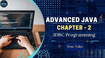 Advanced Java chapter 2 JDBC Programming True/False