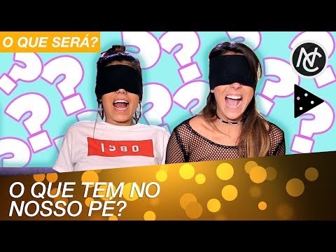 O QUE É QUE TEM NO NOSSO PÉ? - Gabi Rippi e Raissa Machado, o dynamic duo do Nosso Canal, estão vendadas para tentar adivinhar uma série de coisas bizarras colocadas em seus pés!