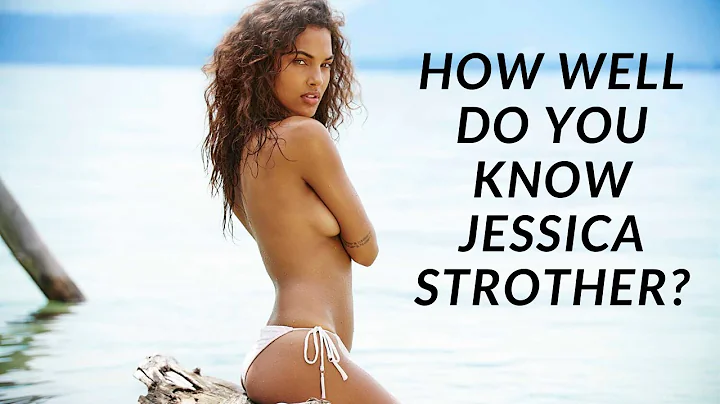 How well do you know Jessica Strother?