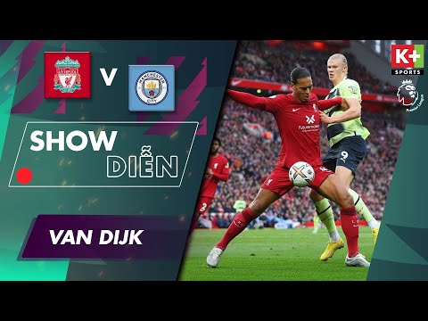 MÀN TRÌNH DIỄN | VAN DIJK – KHÓA HAALAND, DE BRUYNE | LIVERPOOL – MAN CITY | NGOẠI HẠNG ANH 22/23