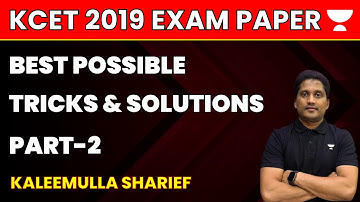 Discussion KCET 2019 Paper Using Best Possible Tricks and Solution | Part 2 | Kaleemulla Sharief