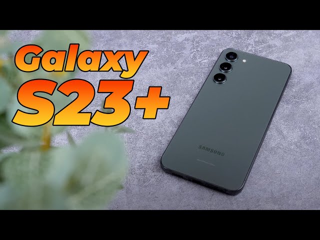 Galaxy S23 Plus "QUÁ THƠM" ở thời điểm hiện tại !!!