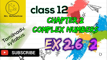 12th maths chap 2 Ex 2.6   2 | TN maths 12th chapter 2 complex numbers Exercise 2.6  2  problem
