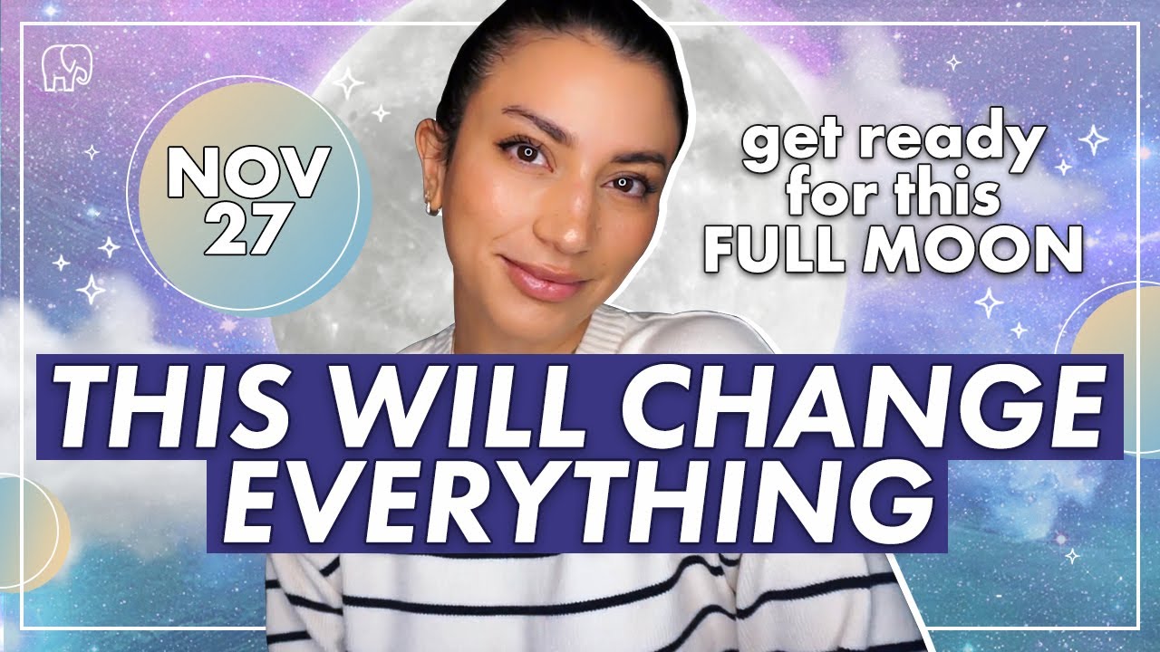 IMPORTANT MESSAGE: Full Moon in Gemini Cosmic Energy Reading (Nov 27)