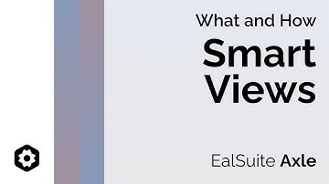 Smart Views | What and How | Short Series | EalSuite Axle