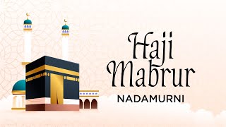 NADAMURNI • Haji Mabrur