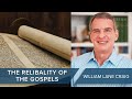 The Reliability of the Gospels | William Lane Craig |#CLIP