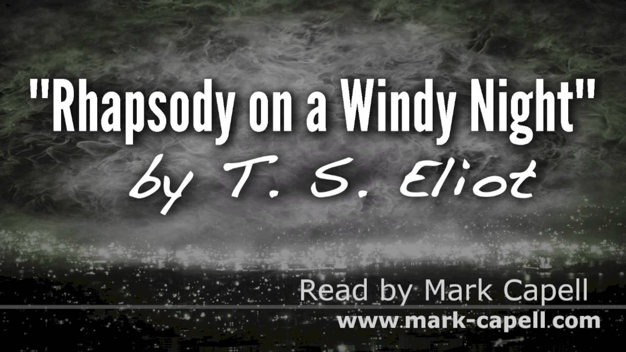 Rhapsody on a Windy Night by T. S. Eliot YouTube