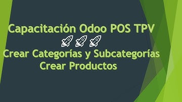 🚀   Odoo#14 POS  - Como crear Categorías y Productos TPV