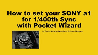 How to set 1/400th strobe sync with Sony a1 and Pocket Wizards by Patrick Murphy-Racey