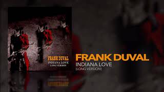 Frank Duval - Indiana Love (Long Version) (Static Video)