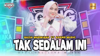 Nazia Marwiana ft Ageng Music - Tak Sedalam Ini (Official Live Music)