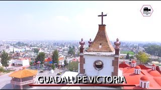 Guadalupe Victoria, pueblo con historia y tradición
