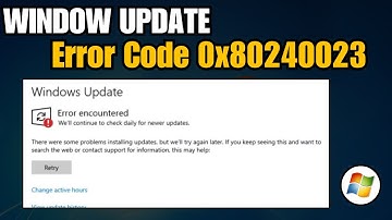 How To Fix Windows Update Error 0x80240023