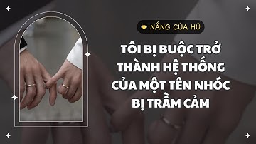 TRUYỆN BL | TÔI BỊ BUỘC TRỞ THÀNH HỆ THỐNG CỦA MỘT TÊN NHÓC BỊ TRẦM CẢM| Nắng Của Hủ