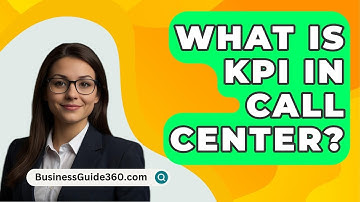 What Is KPI In Call Center? - BusinessGuide360.com