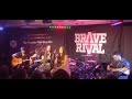 Brave Rival - For The Ones @ the Comrades Club, Coulsdon 21.06.2022