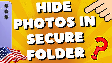 How do I hide photos in Secure Folder on Samsung A54 5G A34 A73 and S23 ultra S24