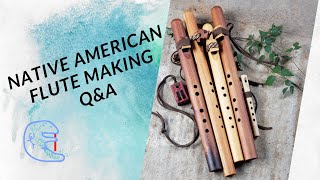 Native American Flute Making Q&amp;A