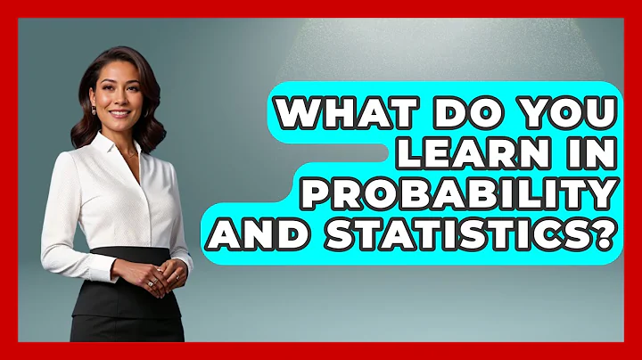 What Do You Learn In Probability And Statistics? - The Friendly Statistician