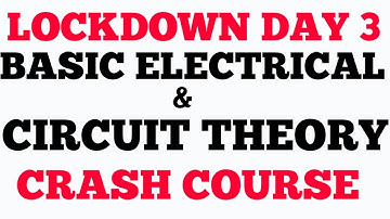 CIRCUIT THEORY  & BASIC ELECTRICAL CRASH COURSE PART 1