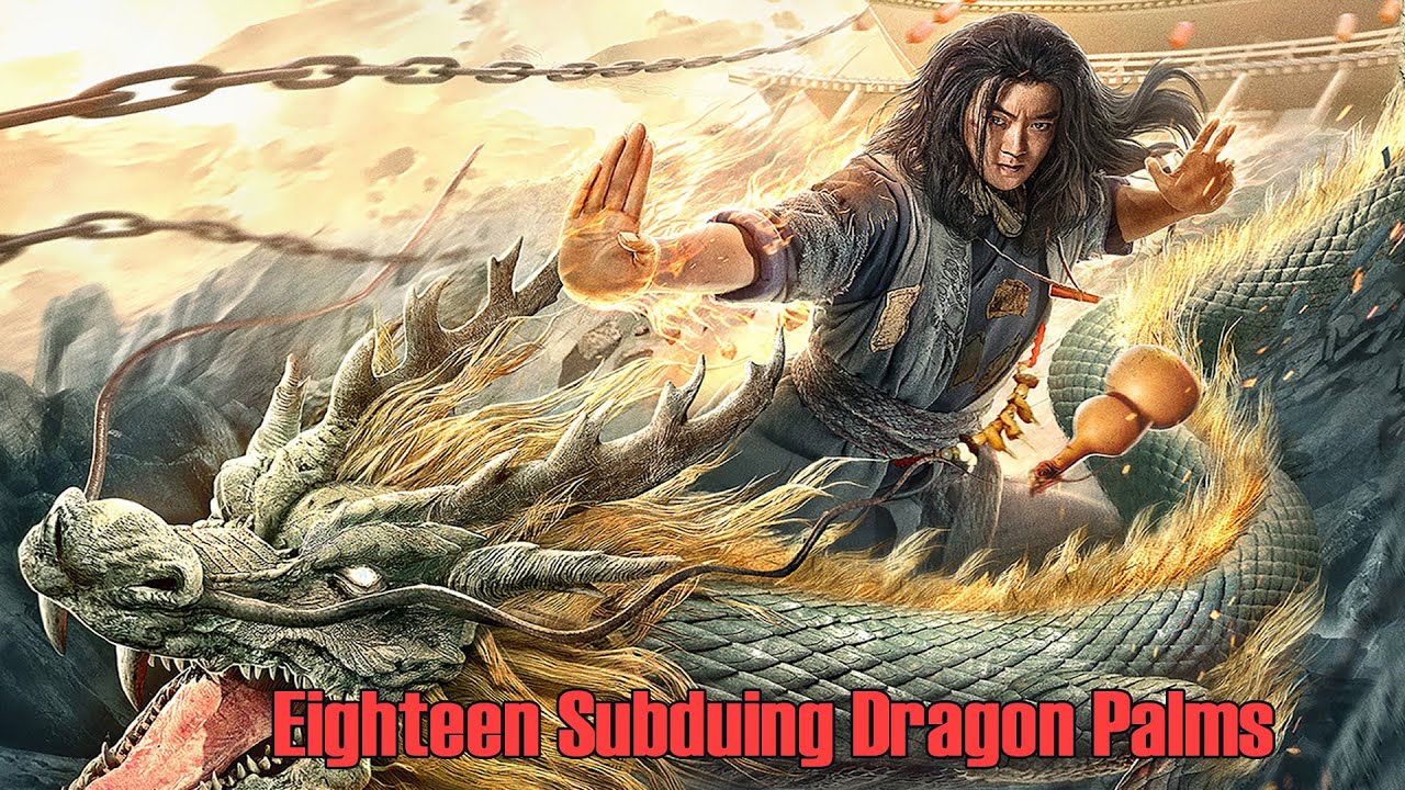 Eighteen Subduing Dragon Palms   Wuxia Martial Arts Action film  Full Movie HD