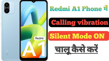 Redmi A1 Phone Mein Call Vibration Mode ON Kaise kare | how to Fix Silent mode on in redmi a1